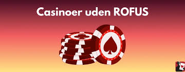 Casino Uden ROFUS med Gratis Bonusser